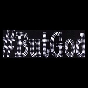 Rhinestone Transfer - #ButGod